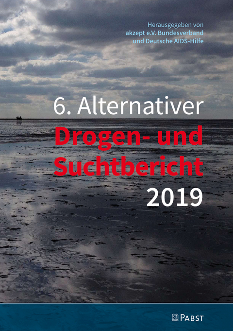 6. Alternativer Drogen- und Suchtbericht 2019