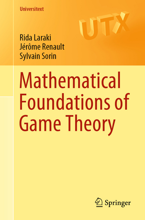 Mathematical Foundations of Game Theory - Rida Laraki, Jérôme Renault, Sylvain Sorin