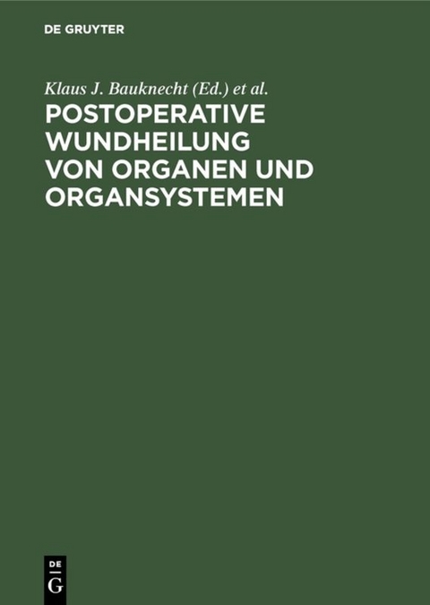 Postoperative Wundheilung von Organen und Organsystemen - 