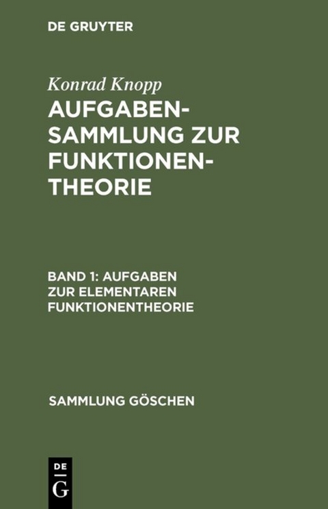 Konrad Knopp: Aufgabensammlung zur Funktionentheorie / Aufgaben zur elementaren Funktionentheorie - Konrad Knopp