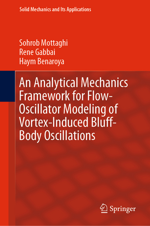 An Analytical Mechanics Framework for Flow-Oscillator Modeling of Vortex-Induced Bluff-Body Oscillations - Sohrob Mottaghi, Rene Gabbai, Haym Benaroya