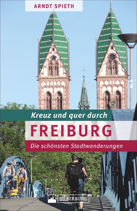 Kreuz und quer durch Freiburg - Arndt Spieth