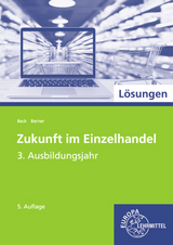 Lösungen zu 99792 Zukunft im Einzelhandel 3. Ausbildungsjahr - Steffen Berner