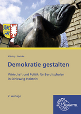 Demokratie gestalten - Schleswig-Holstein - Kläning, Ulf; Meinke, Carsten