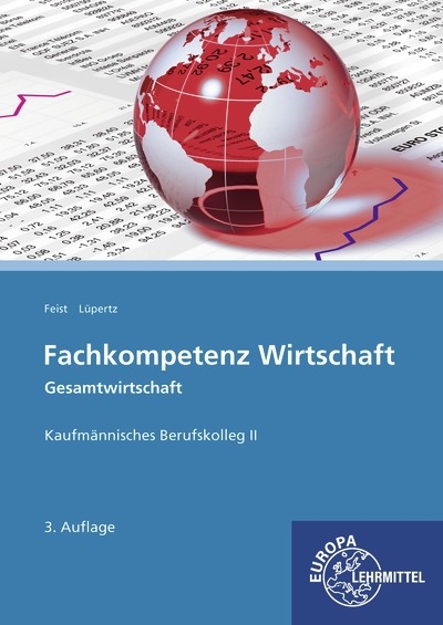 Fachkompetenz Wirtschaft - Gesamtwirtschaft - Theo Feist, Viktor Lüpertz