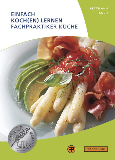 Einfach Koch(en) lernen - Fachpraktiker Küche - Angelika Kettmann, Martin Koch