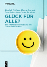 Glück für Alle? - Dominik H. Enste, Theresa Eyerund, Lena Suling, Anna-Carina Tschörner