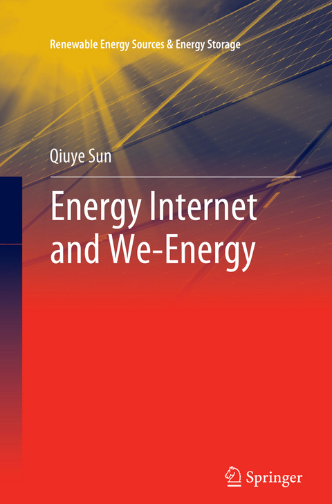 Energy Internet and We-Energy - Qiuye Sun