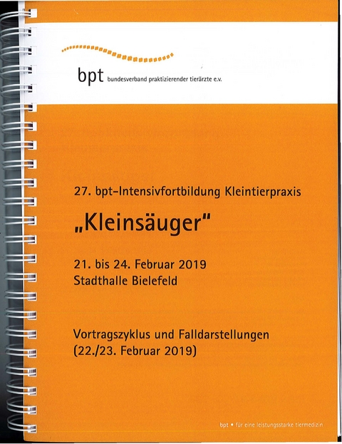 27. bpt-Intensivfortbildung Kleintierpraxis (2019): Kleinsäuger - Diverse Autoren