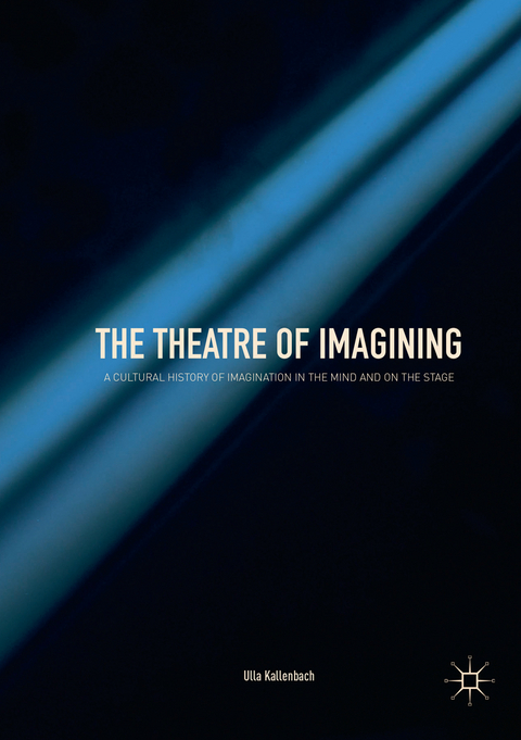 The Theatre of Imagining - Ulla Kallenbach