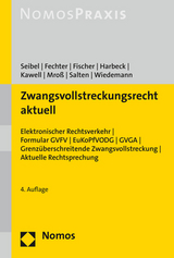 Zwangsvollstreckungsrecht aktuell - Seibel, Mark; Fechter, Maria; Fischer, Nikolaj; Harbeck, Nils; Kawell, Holger; Mroß, Stefan; Salten, Uwe; Wiedemann, Denise