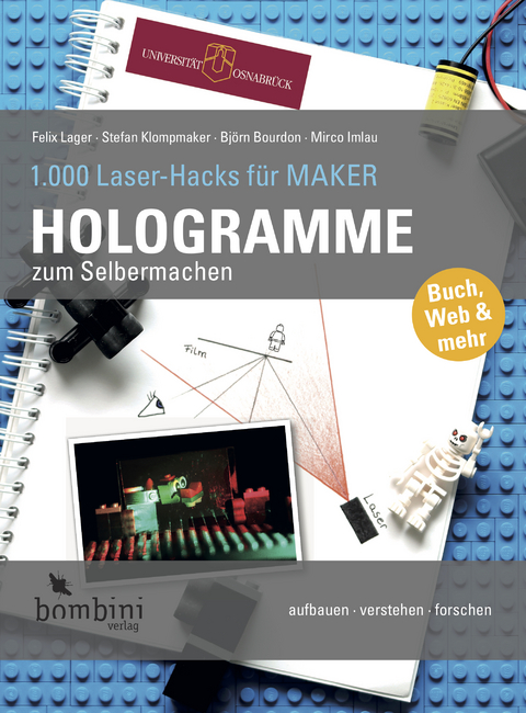 Hologramme zum Selbermachen - Felix Lager, Stefan Klompmaker, Björn Bourdon, Mirco Imlau
