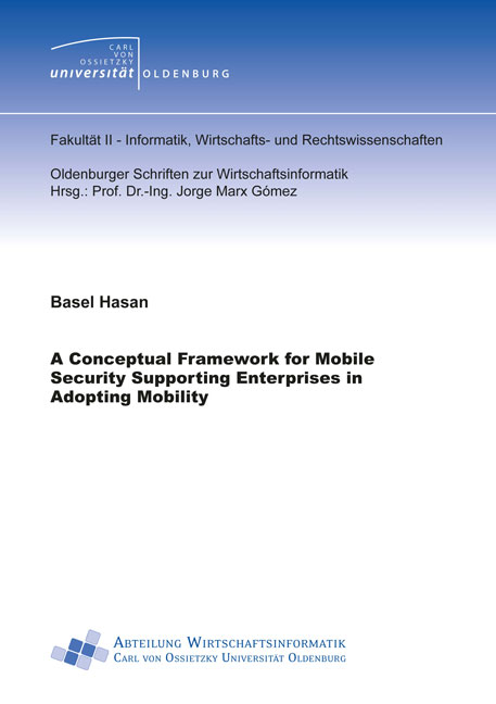 A Conceptual Framework for Mobile Security Supporting Enterprises in Adopting Mobility - Basel Hasan