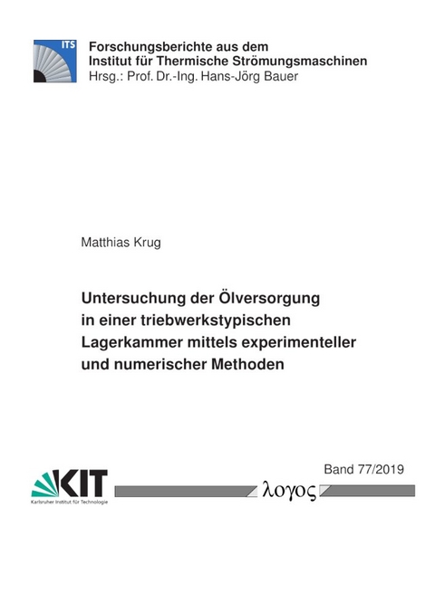 Untersuchung der Ölversorgung in einer triebwerkstypischen Lagerkammer mittels experimenteller und numerischer Methoden - Matthias Krug