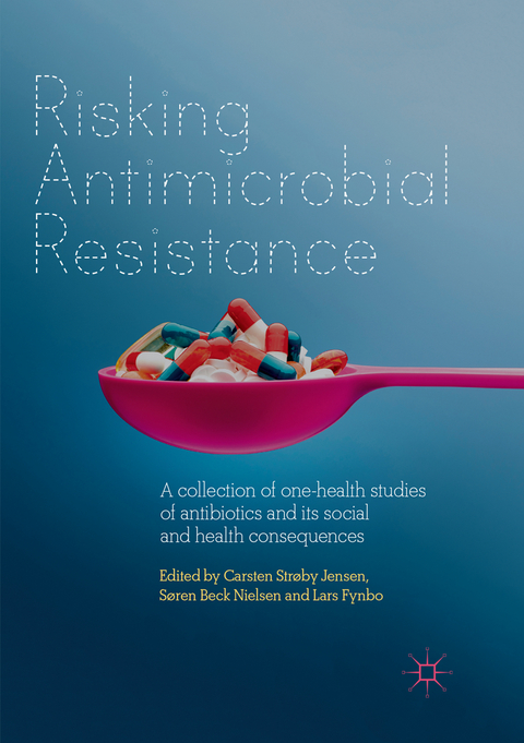 Risking Antimicrobial Resistance - 