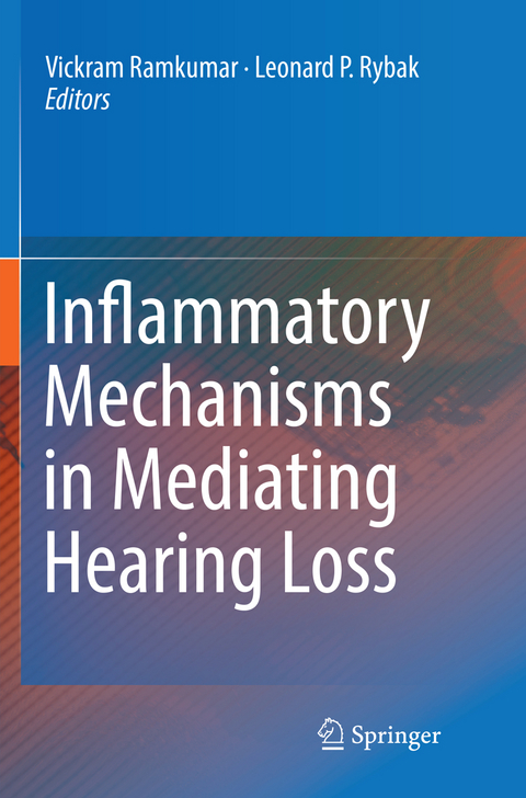 Inflammatory Mechanisms in Mediating Hearing Loss - 