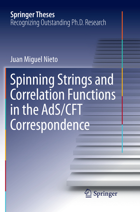 Spinning Strings and Correlation Functions in the AdS/CFT Correspondence - Juan Miguel Nieto