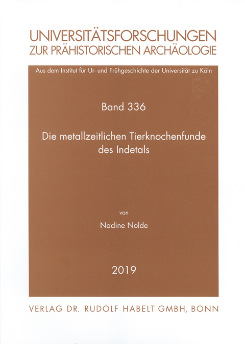 Die metallzeitlichen Tierknochenfunde des Indetals - Nadine Nolde