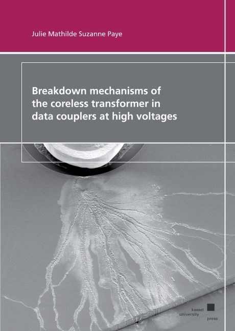 Breakdown mechanisms of the coreless transformer in data couplers at high voltages - Julie Mathilde Suzanne Paye