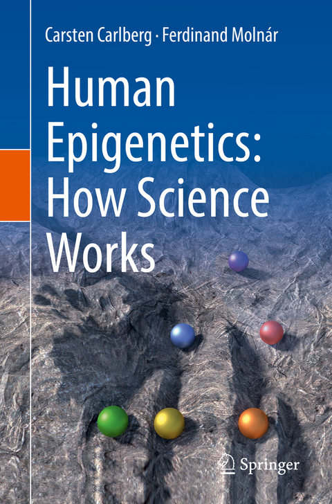 Human Epigenetics: How Science Works - Carsten Carlberg, Ferdinand Molnár