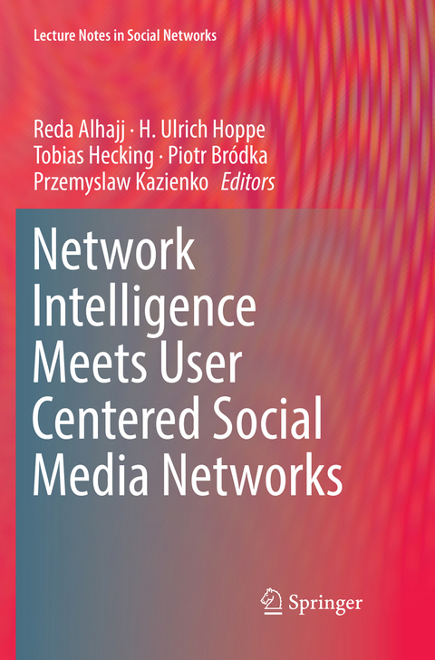 Network Intelligence Meets User Centered Social Media Networks - 