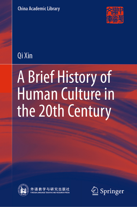 A Brief History of Human Culture in the 20th Century - Qi Xin