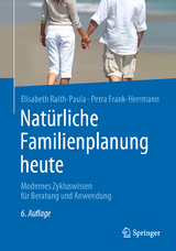 Natürliche Familienplanung heute - Raith-Paula, Elisabeth; Frank-Herrmann, Petra