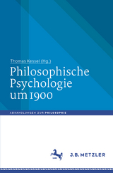 Philosophische Psychologie um 1900 - 