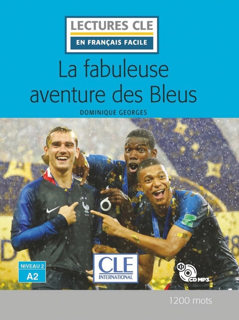 La fabuleuse aventure des bleus - Dominique Georges