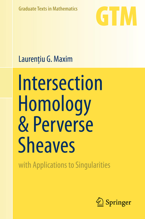 Intersection Homology & Perverse Sheaves - Laurenţiu G. Maxim