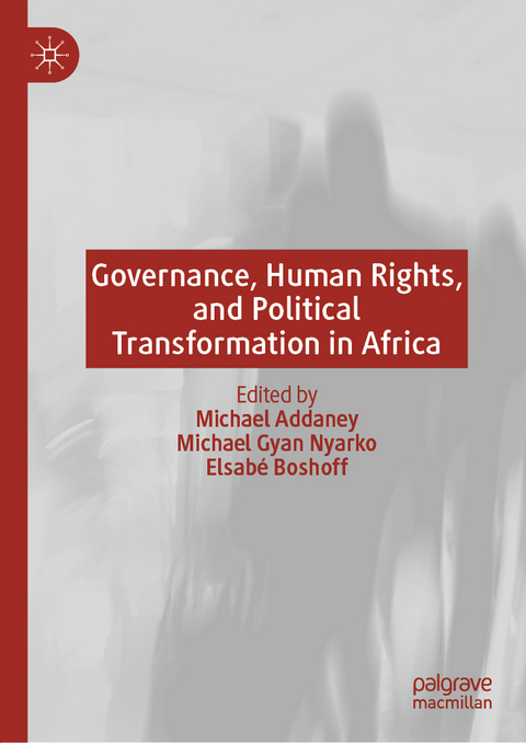 Governance, Human Rights, and Political Transformation in Africa - 