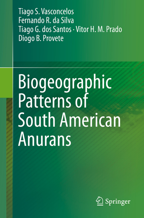 Biogeographic Patterns of South American Anurans - Tiago S. Vasconcelos, Fernando R. da Silva, Tiago G. dos Santos, Vitor H. M. Prado, Diogo B. Provete