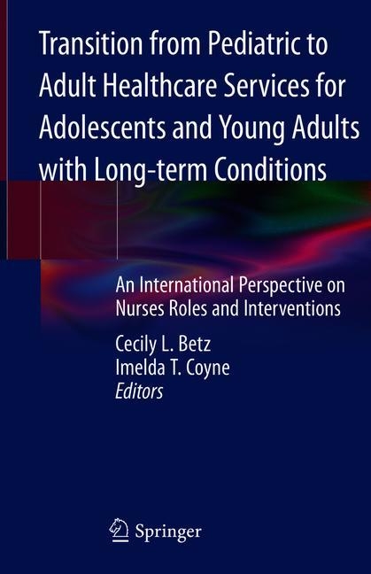Transition from Pediatric to Adult Healthcare Services for Adolescents and Young Adults with Long-term Conditions - 