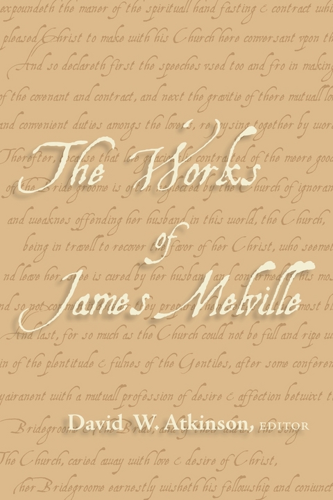 The Works of James Melville - 