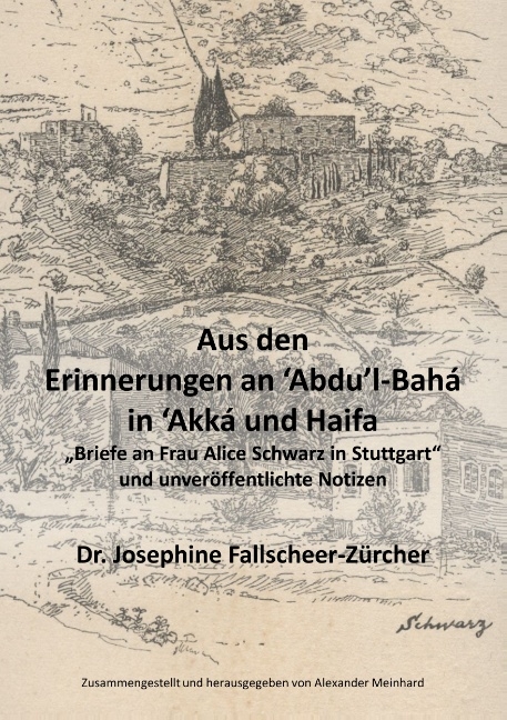 Aus den Erinnerungen an Abdu'l-Bahá in Akká und Haifa - 