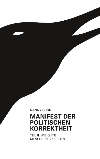 Manifest der politischen Korrektheit - Teil 2 - Nanny Grün