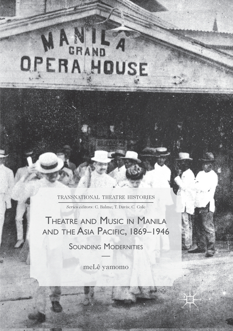 Theatre and Music in Manila and the Asia Pacific, 1869-1946 - meLê yamomo