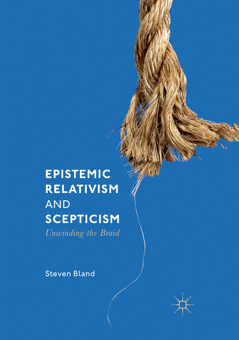 Epistemic Relativism and Scepticism - Steven Bland