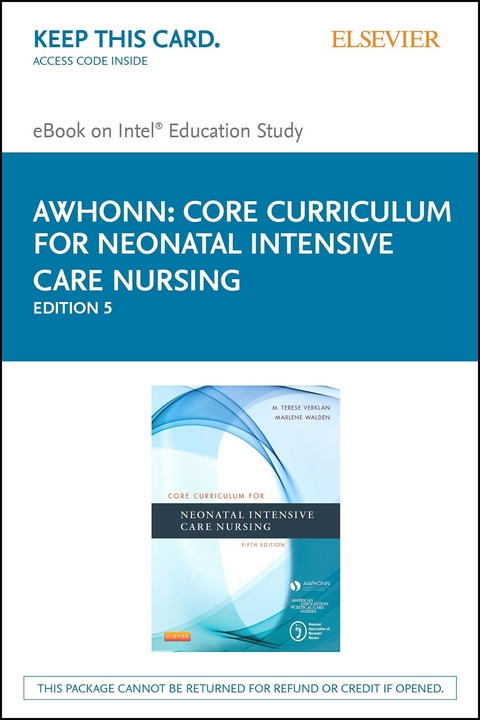 Core Curriculum for Neonatal Intensive Care Nursing - E-Book -  M. Terese Verklan,  Marlene Walden