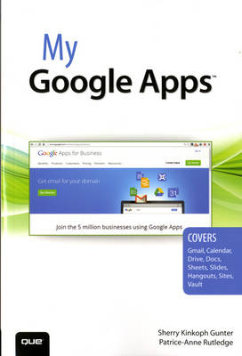 My Google Apps -  Sherry Kinkoph Gunter,  Patrice-Anne Rutledge