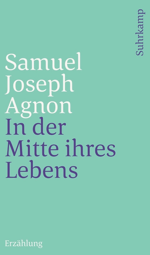 In der Mitte ihres Lebens -  Samuel Joseph Agnon