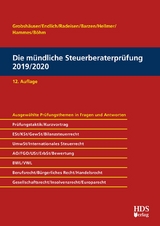 Die mündliche Steuerberaterprüfung 2019/2020 - Grobshäuser, Uwe; Endlich, Günter; Radeisen, Rolf-Rüdiger; Barzen, Arno; Hellmer, Jörg W.; Hammes, Philipp; Hammes, Felix; Böhm, Sabrina