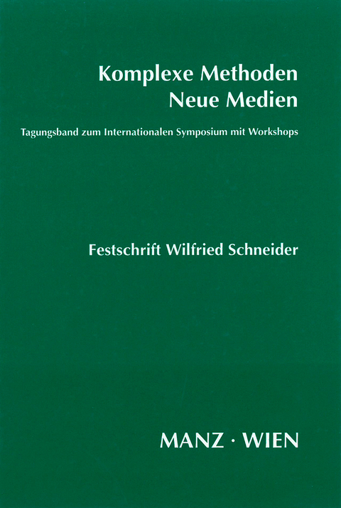 Komplexe Methoden. Neue Medien. - Wilfried Schneider