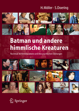 Batman und andere himmlische Kreaturen - Nochmal 30 Filmcharaktere und ihre psychischen Störungen - 