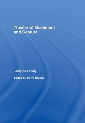 Theatre of Movement and Gesture -  Jacques Lecoq