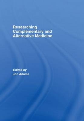 Researching Complementary and Alternative Medicine - 