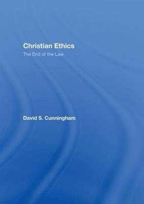 Christian Ethics - Michigan David S. (Hope College  USA) Cunningham