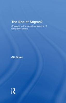 The End of Stigma? - UK) Green Gill (University of Essex