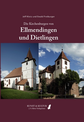 Die Kirchenburgen von Ellmendingen und Dietlingen - Jeff Klotz