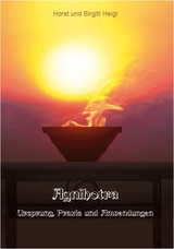 Agnihotra - Heigl, Horst und Birgitt